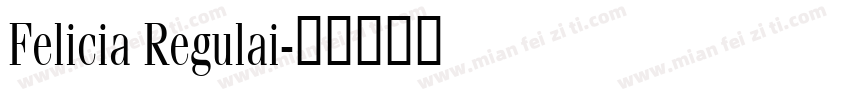 Felicia Regulai字体转换